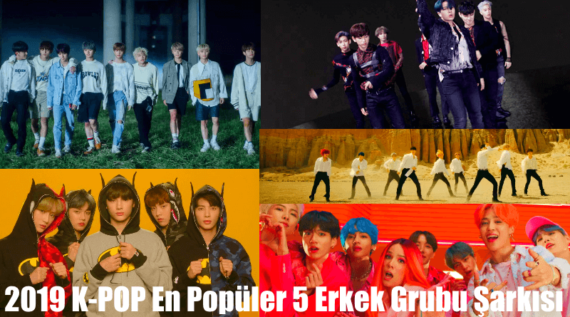 2019 K-POP En Popüler 5 Erkek Grubu Şarkısı
