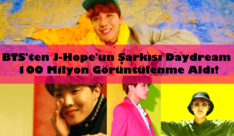 BTS'ten J-Hope'un Şarkısı Daydream 100 Milyon Görüntülenme Aldı!