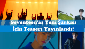 Seventeen’in Yeni Şarkısı İçin Teaserı Yayınlandı!