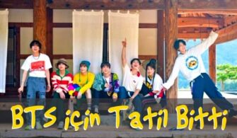 BTS için Tatil Bitti (Holiday Finished)