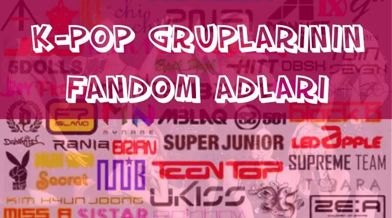 K-POP Gruplarının Fandom Adları (A’dan Z’ye Tüm Gruplar)