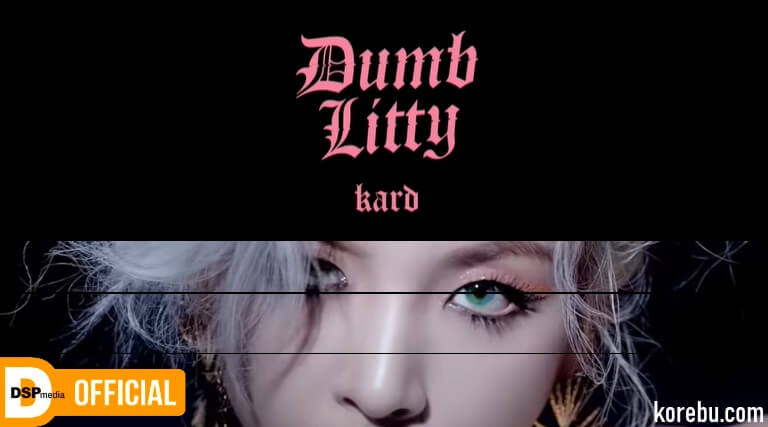 KARD Yeni Müzik Videosu “Dumb Litty”