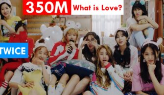 Twice "What is Love" Youtube'da 350 Milyon izlendi