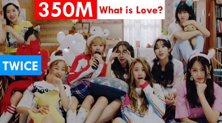 Twice "What is Love" Youtube'da 350 Milyon izlendi