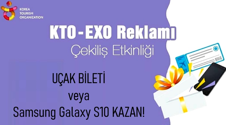 KTO EXO Reklamı Kore’ye Uçak Bileti veya Galaxy S10 Kazandırıyor