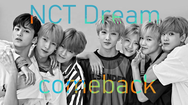 NCT Dream Geri Dönüş Haberini Verdi