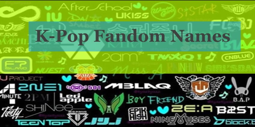 K-Pop Fandom Names (All Groups ‘A’ to ‘Z’)